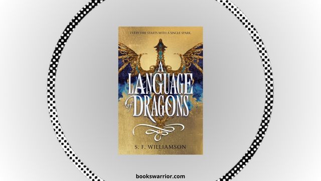 A Language Of Dragons PDF S. F. Williamson