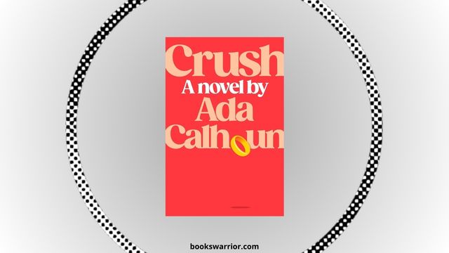 crush a novel ada calhoun pdf
