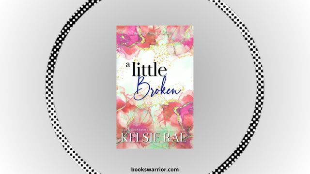 a little broken kelsie rae pdf