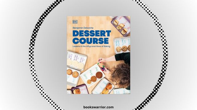 dessert course lessons in the whys and hows of baking pdf