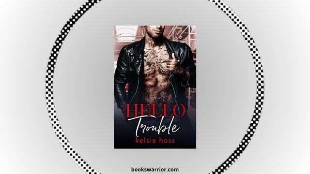 hello trouble kelsie hoss pdf