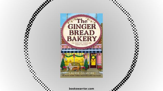 the gingerbread bakery laurie gilmore pdf
