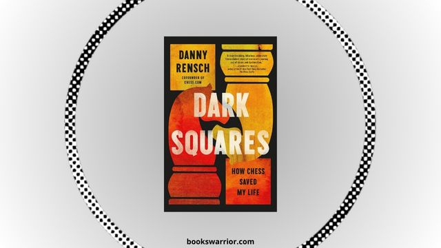 dark squares how chess saved my life pdf