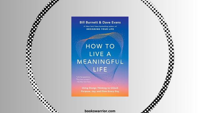 how to live a meaningful life bill burnett pdf