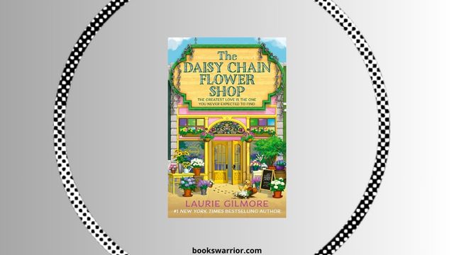 the daisy chain flower shop laurie gilmore pdf