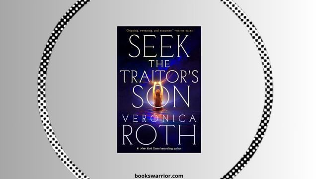 seek the traitor's son veronica roth pdf