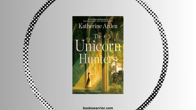the unicorn hunters katherine arden pdf