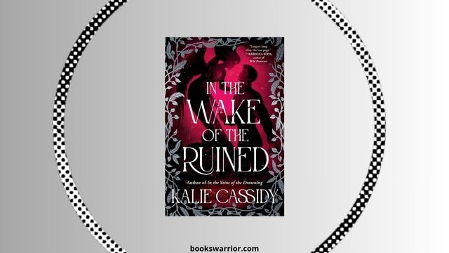 in the wake of the ruined a novel kalie cassidy
