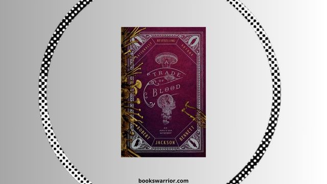 a trade of blood robert jackson bennett pdf