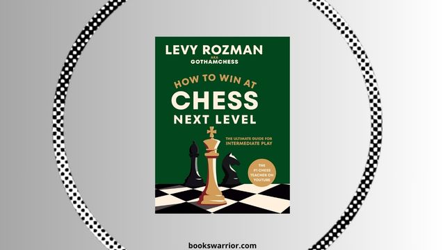 how to win at chess next level by levy rozman pdf